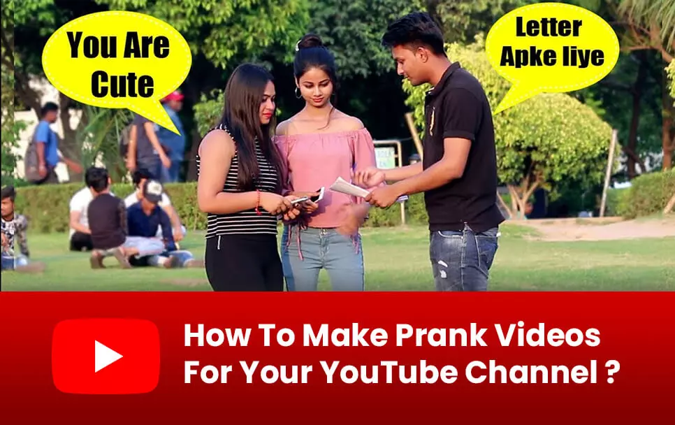 How To Make Prank Videos For Your YouTube Channel?